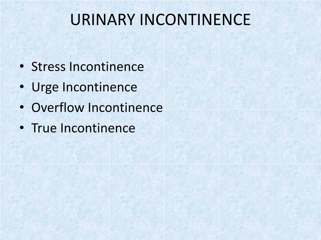 urinary incontinence