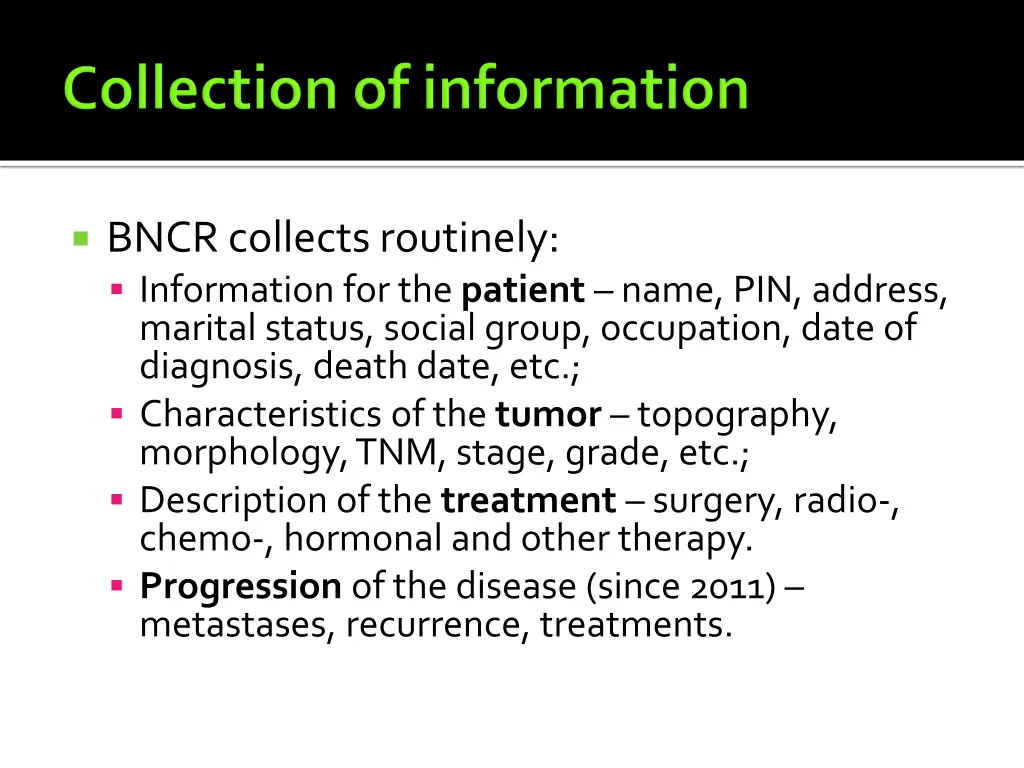 bncr collects routinely information