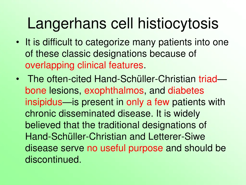 langerhans cell histiocytosis it is difficult