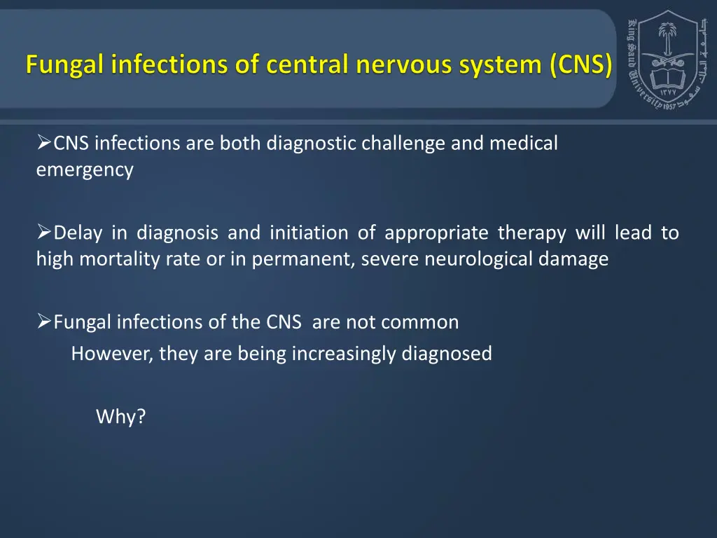 cns infections are both diagnostic challenge