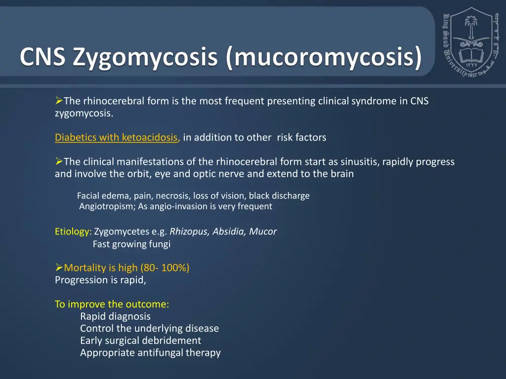the rhinocerebral form is the most frequent