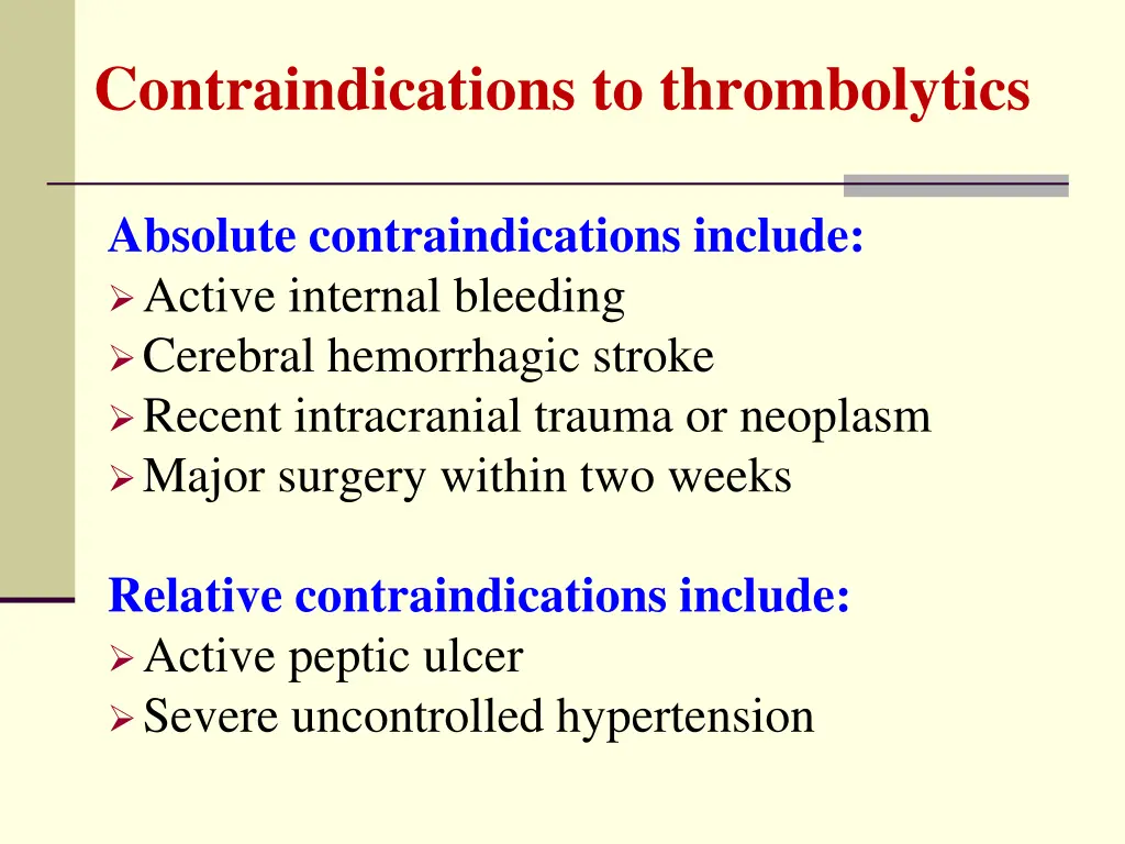 contraindications to thrombolytics