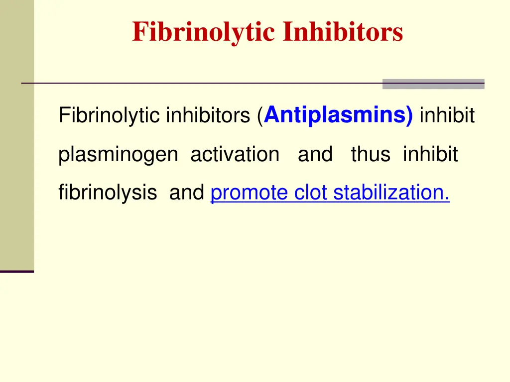 fibrinolytic inhibitors