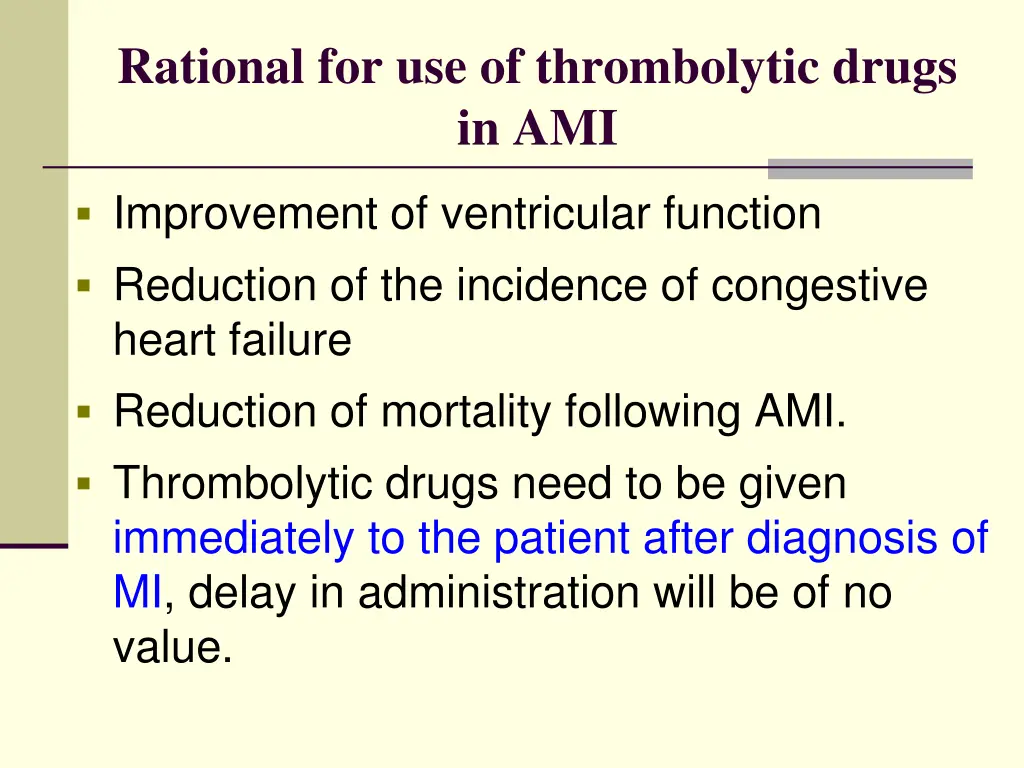 rational for use of thrombolytic drugs in ami