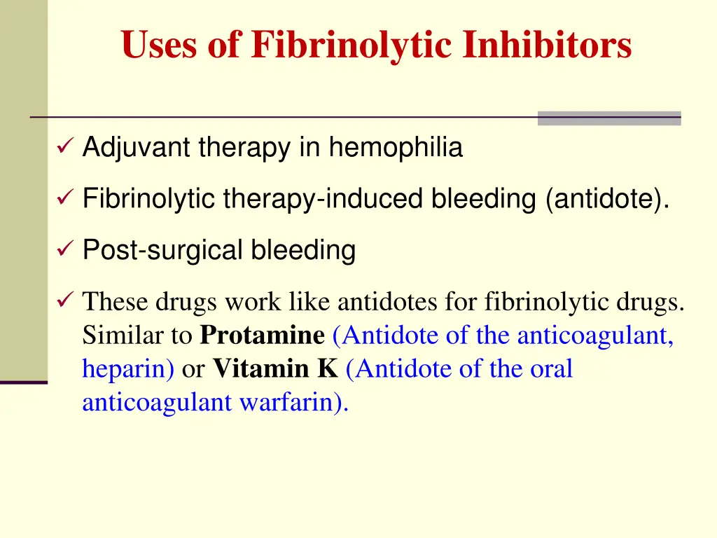 uses of fibrinolytic inhibitors