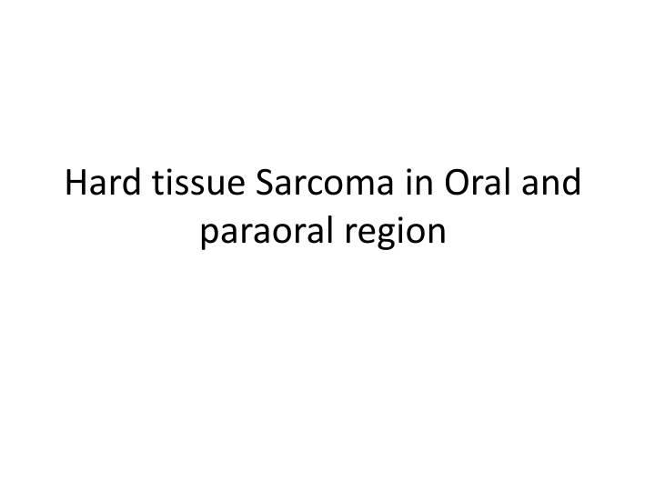 hard tissue sarcoma in oral and paraoral region