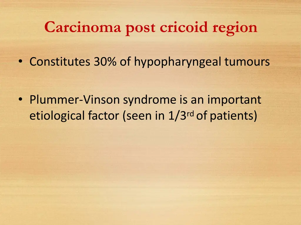carcinoma post cricoid region