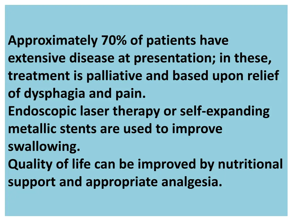 approximately 70 of patients have extensive