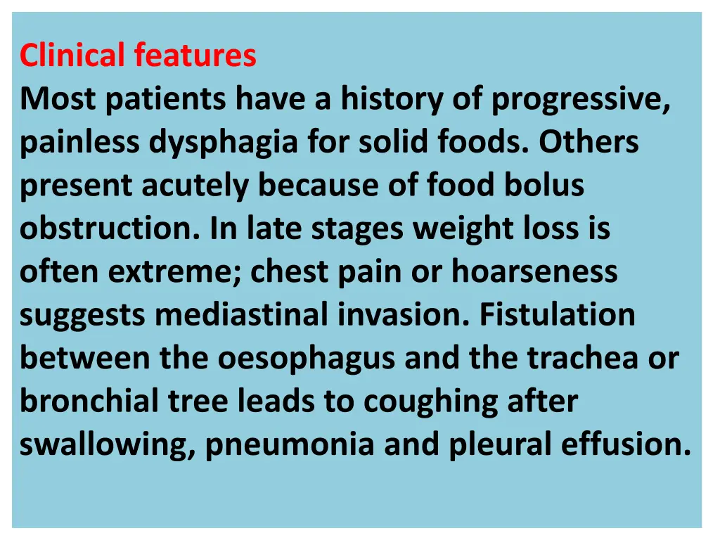 clinical features most patients have a history