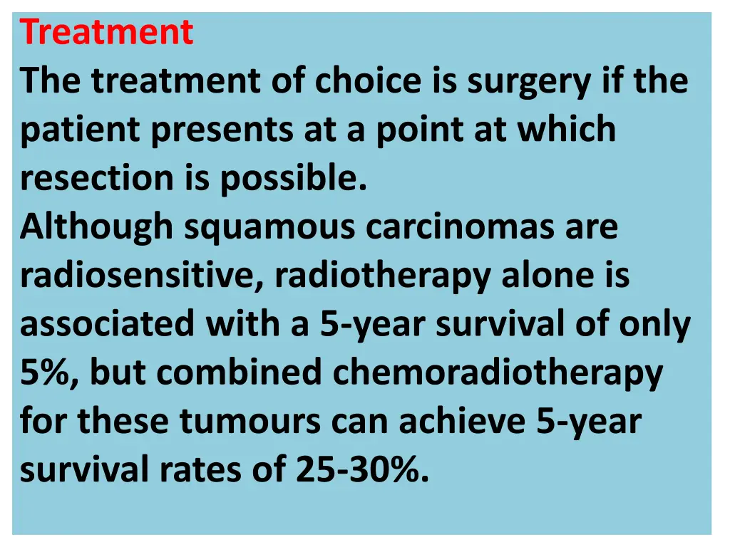treatment the treatment of choice is surgery