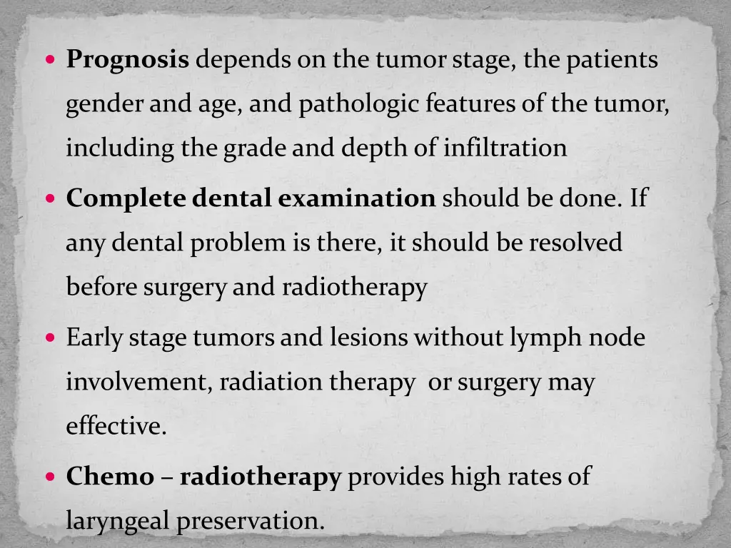 prognosis depends on the tumor stage the patients