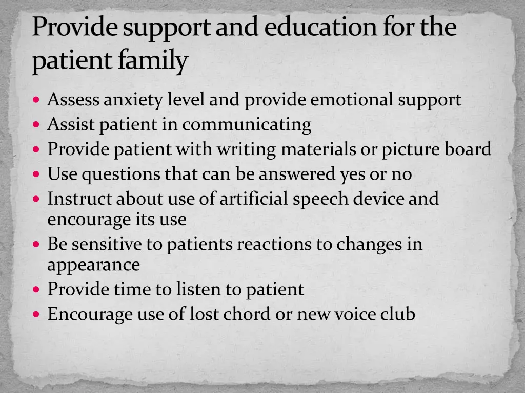 provide support and education for the patient