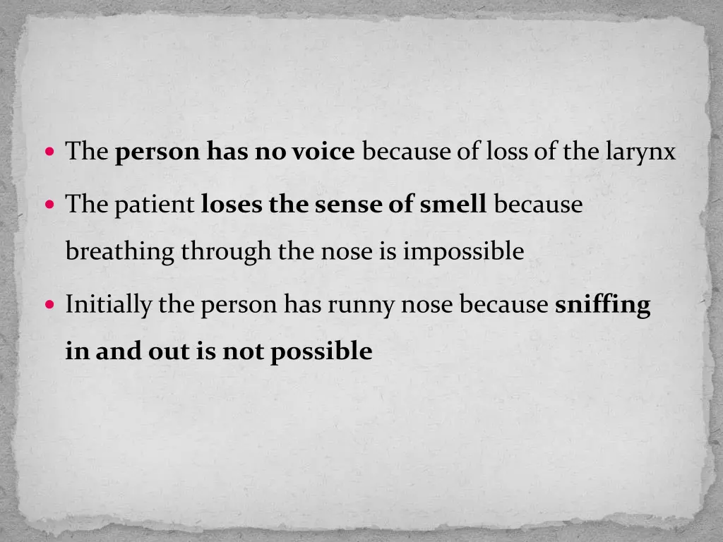 the person has no voice because of loss