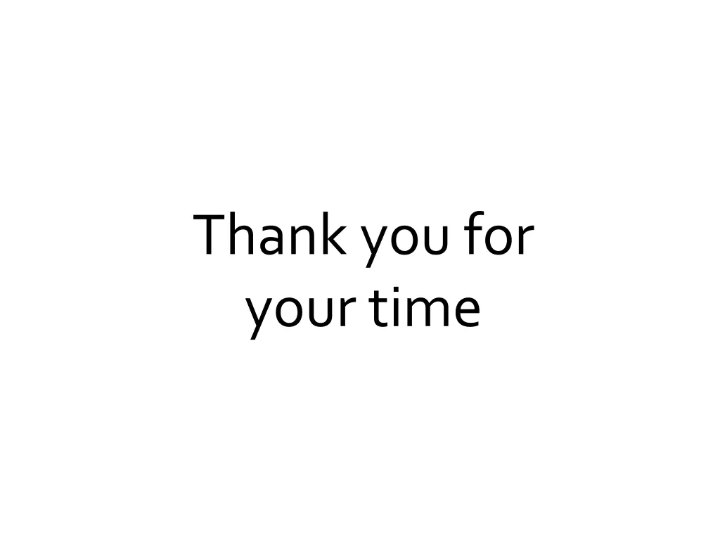 thank you for your time