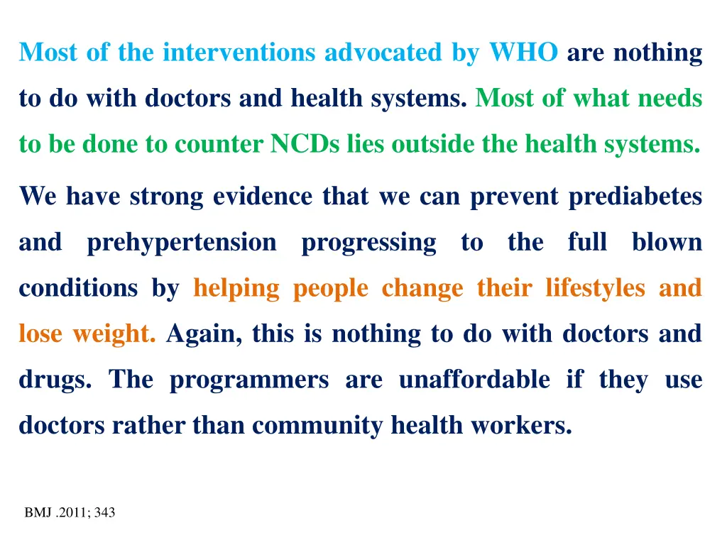 most of the interventions advocated