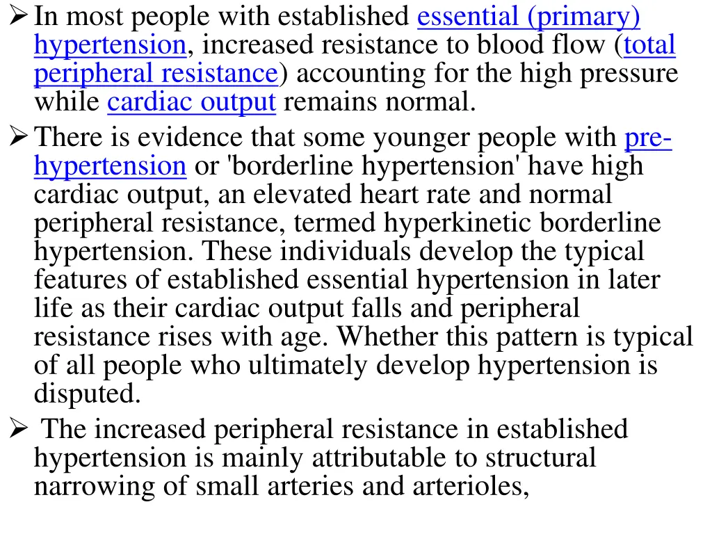 in most people with established essential primary