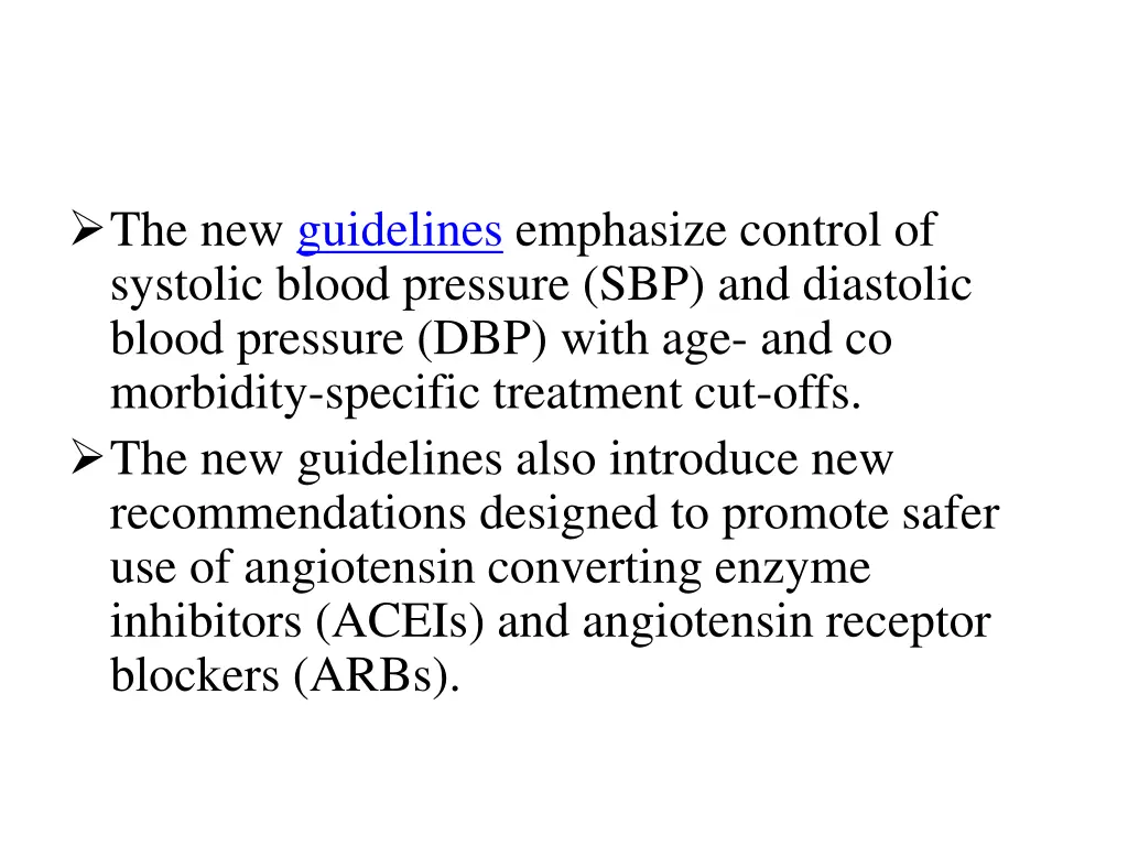 the new guidelines emphasize control of systolic