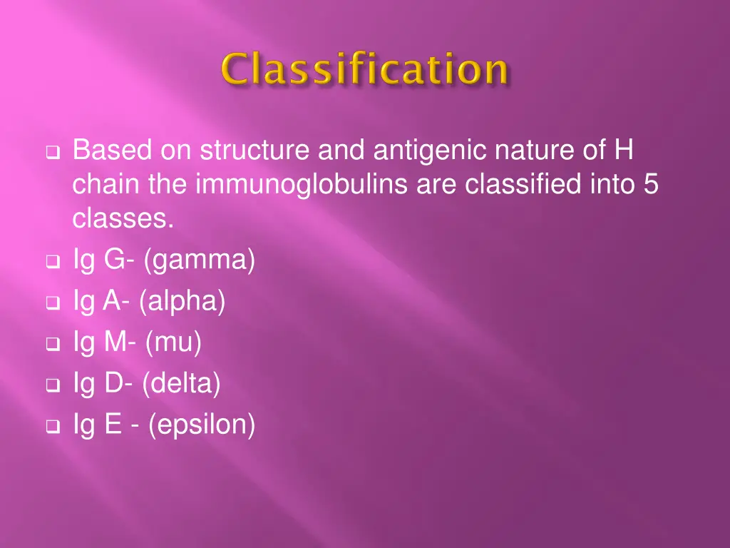 based on structure and antigenic nature