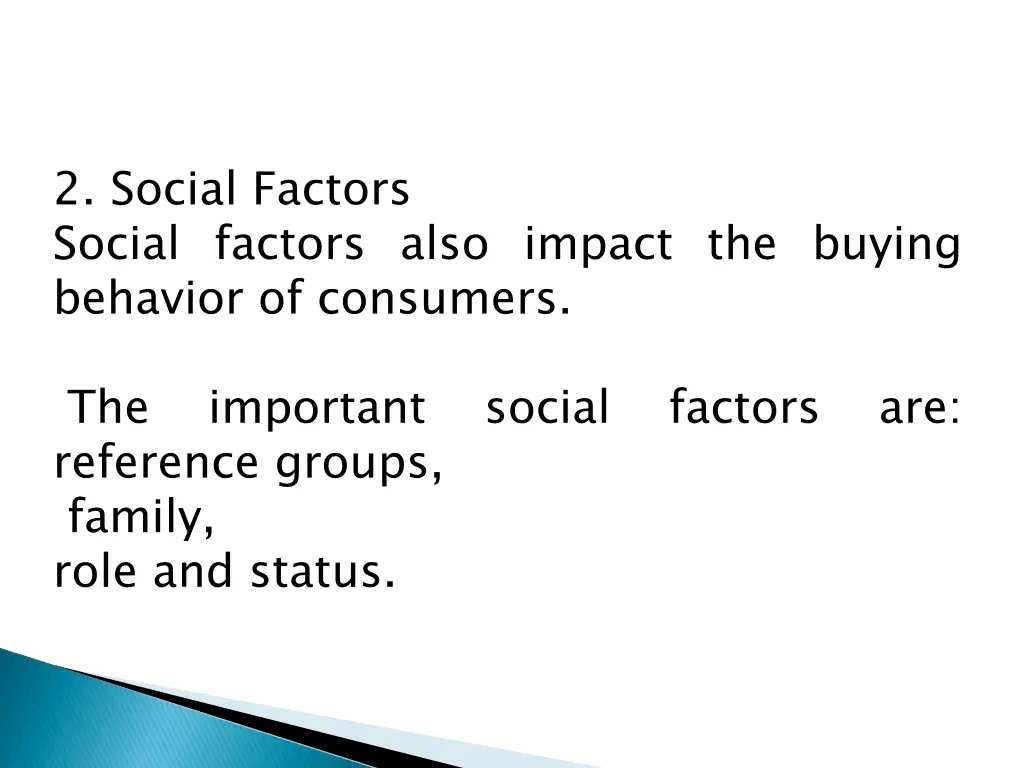 2 social factors social factors also impact