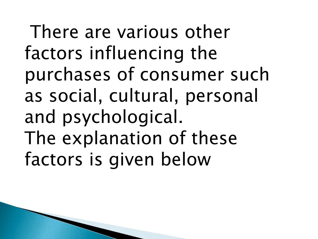 there are various other factors influencing