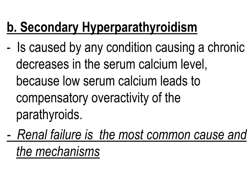 b secondary hyperparathyroidism is caused