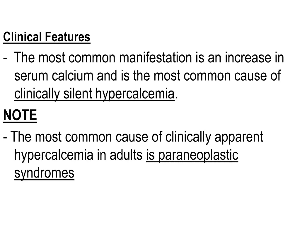 clinical features the most common manifestation
