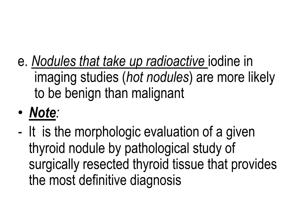 e nodules that take up radioactive iodine