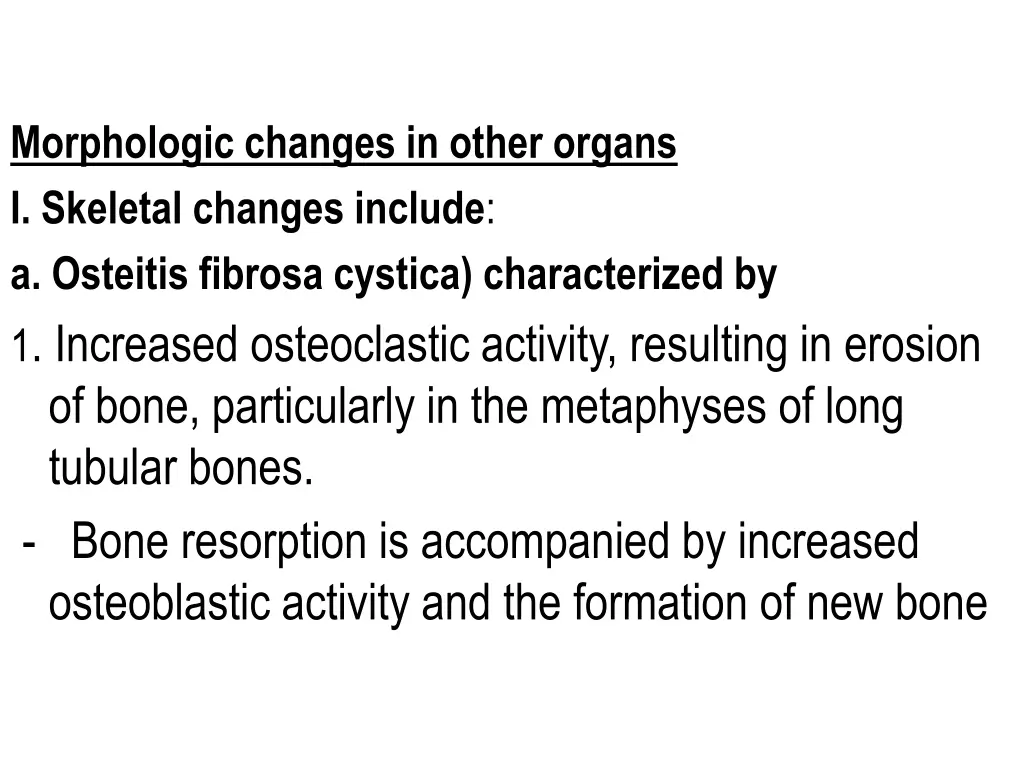 morphologic changes in other organs i skeletal