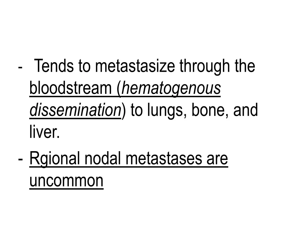 tends to metastasize through the bloodstream