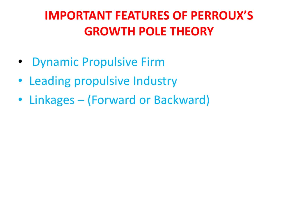 important features of perroux s growth pole theory