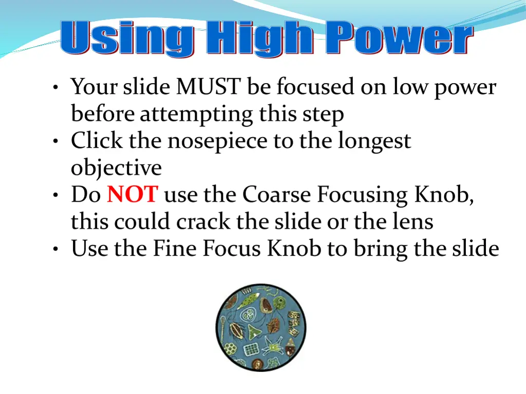 your slide must be focused on low power before
