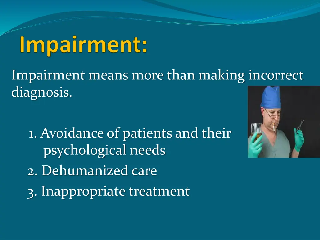 impairment means more than making incorrect