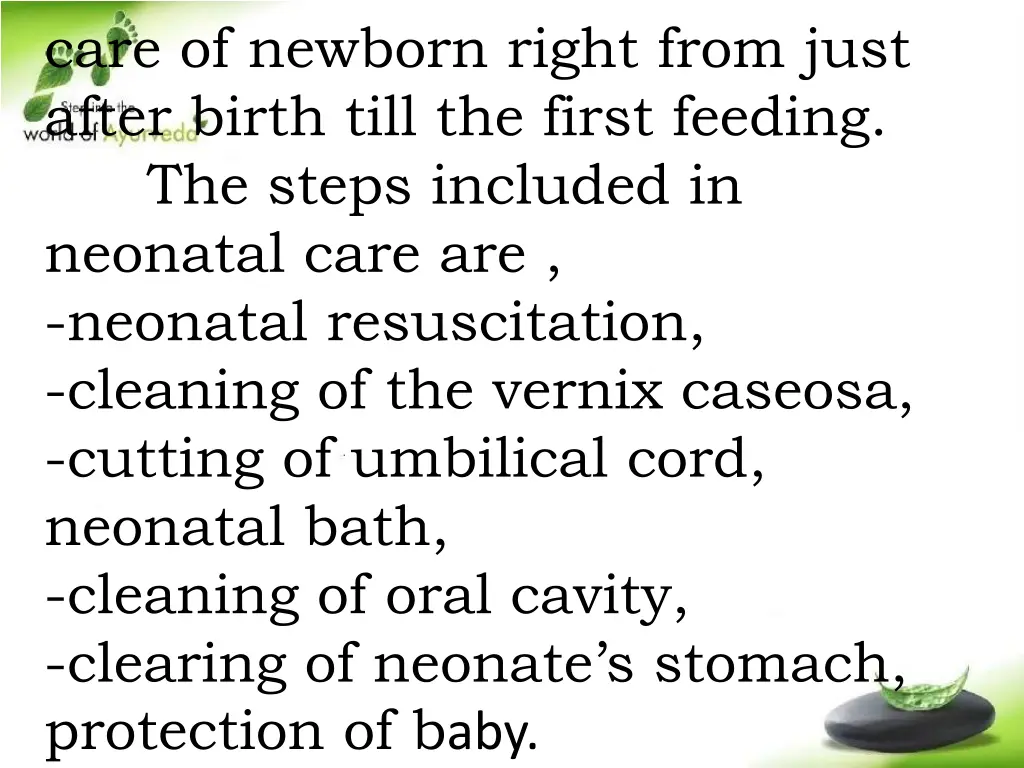 care of newborn right from just after birth till