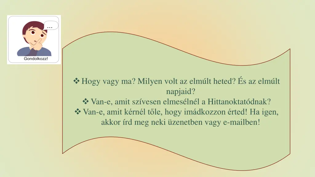 hogy vagy ma milyen volt az elm lt heted