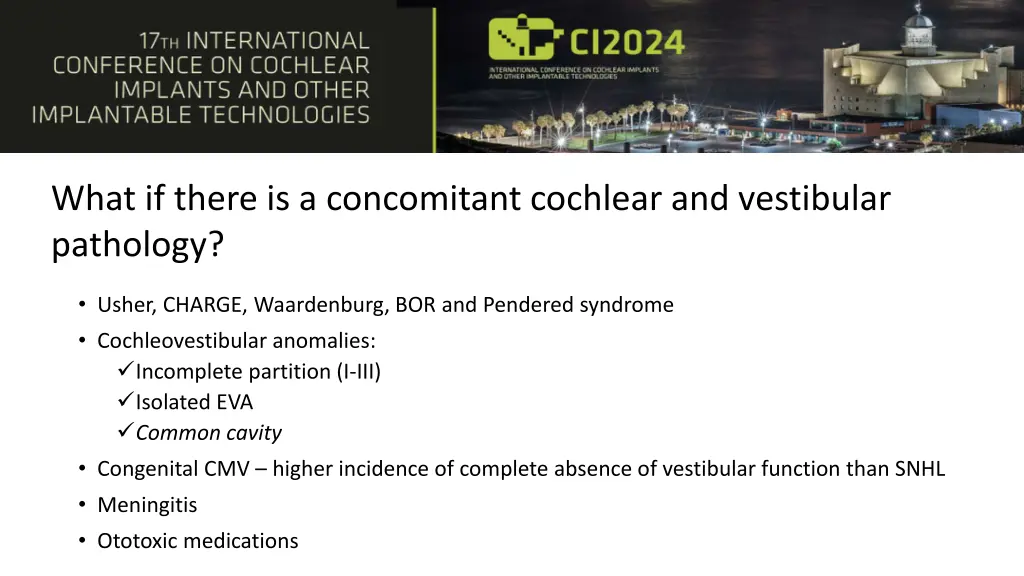 what if there is a concomitant cochlear