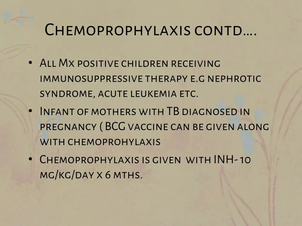 chemoprophylaxis contd