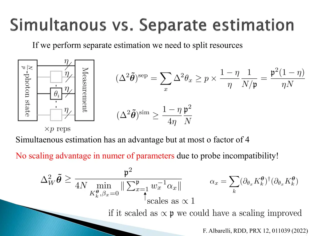 if we perform separate estimation we need