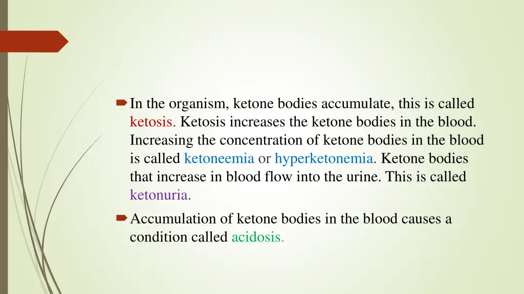 in the organism ketone bodies accumulate this
