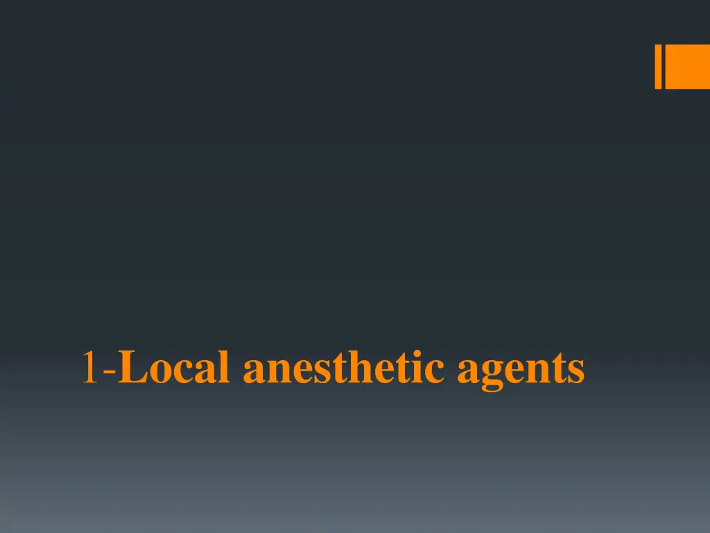 1 local anesthetic agents