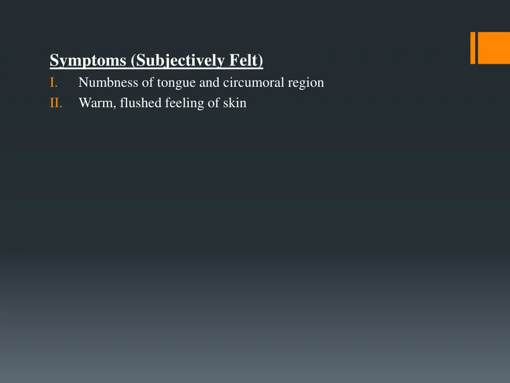 symptoms subjectively felt i numbness of tongue