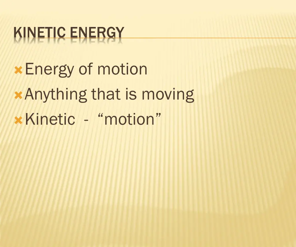 kinetic energy