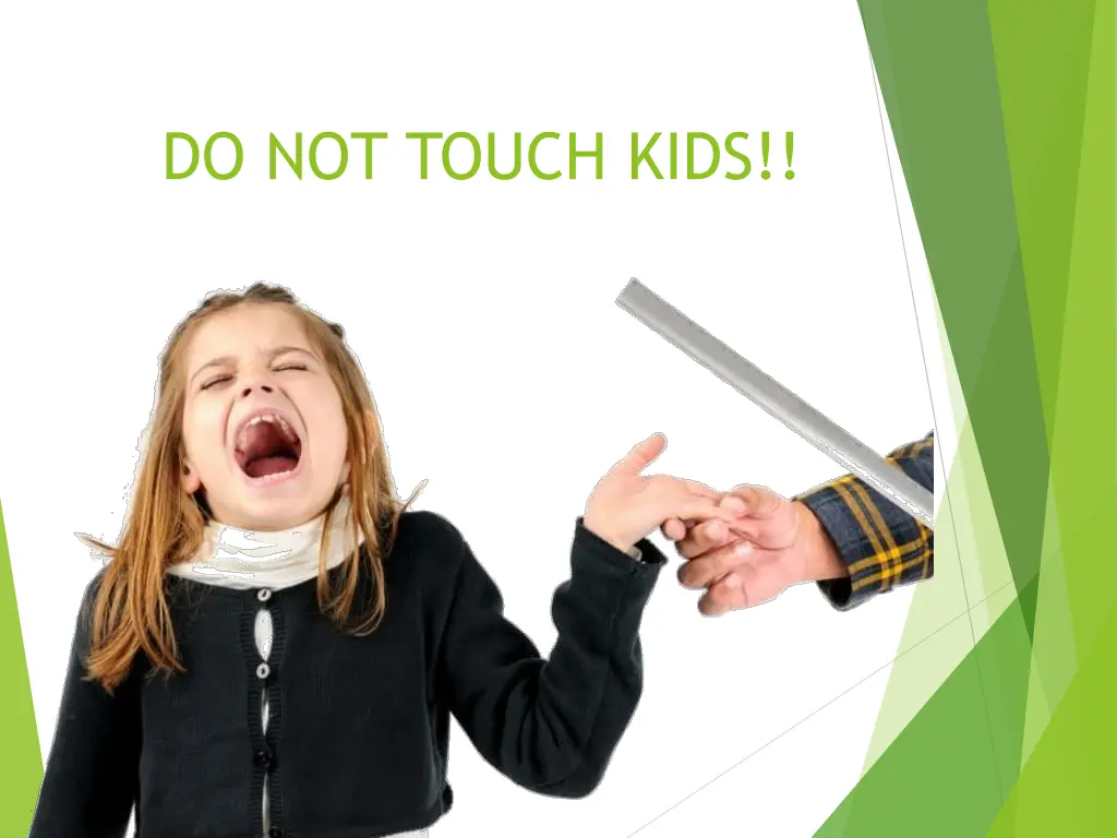 do not touch kids