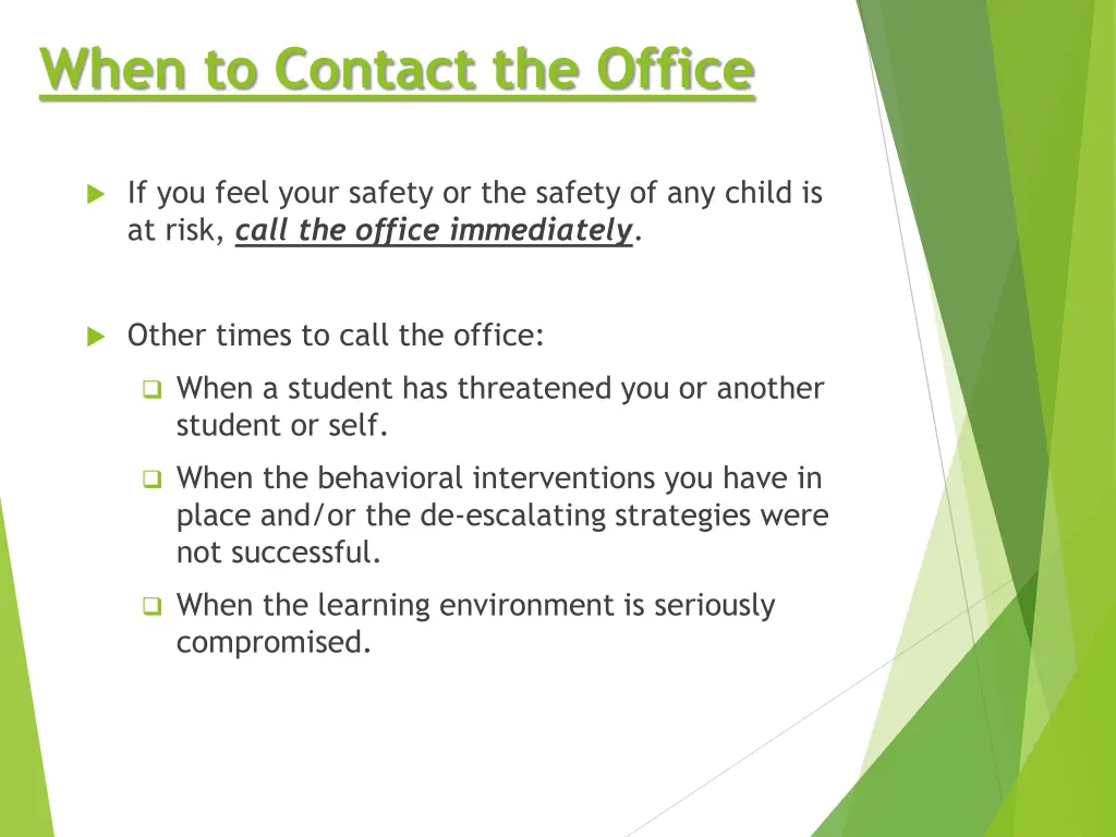 when to contact the office