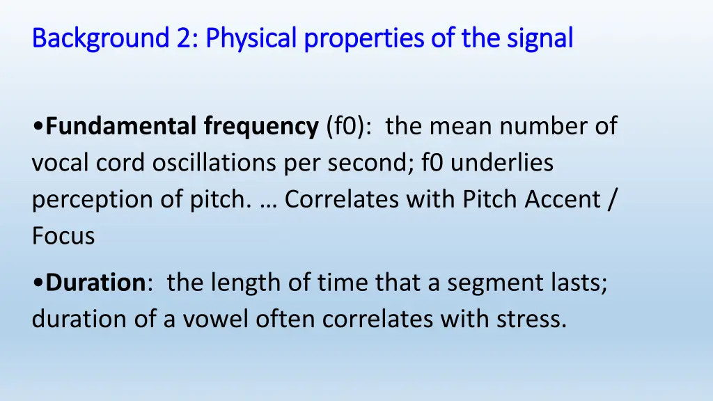 background 2 physical properties of the signal