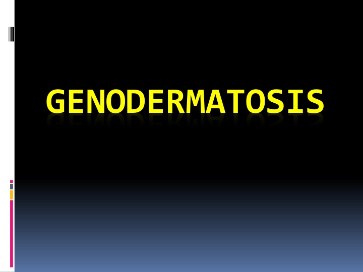 genodermatosis