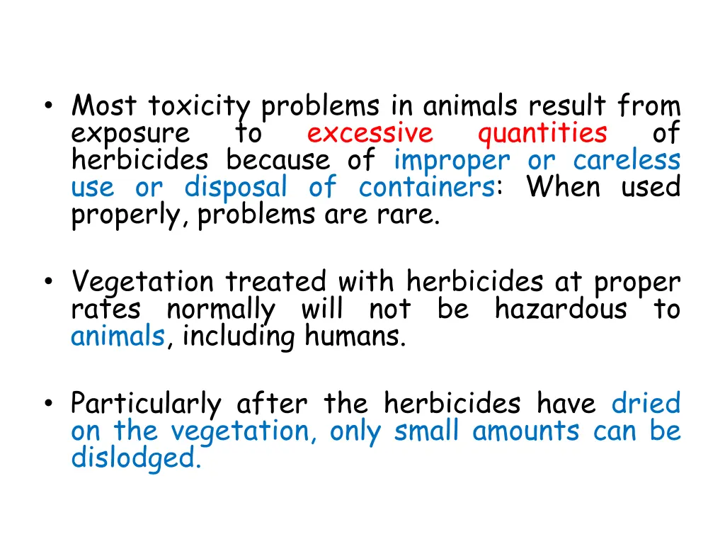 most toxicity problems in animals result from