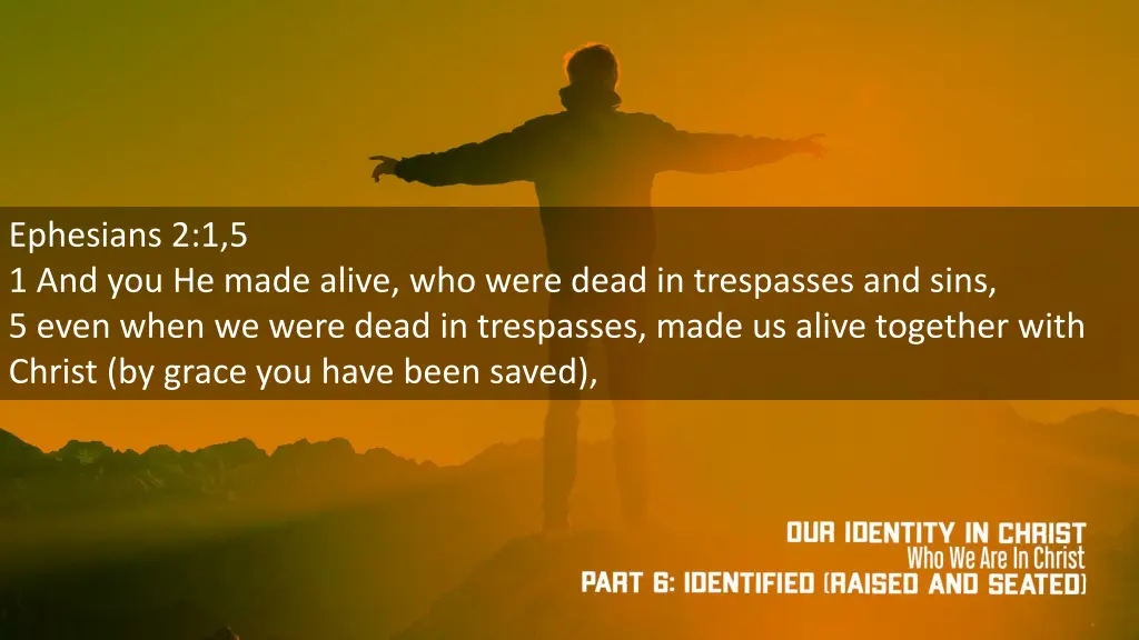 ephesians 2 1 5 1 and you he made alive who were