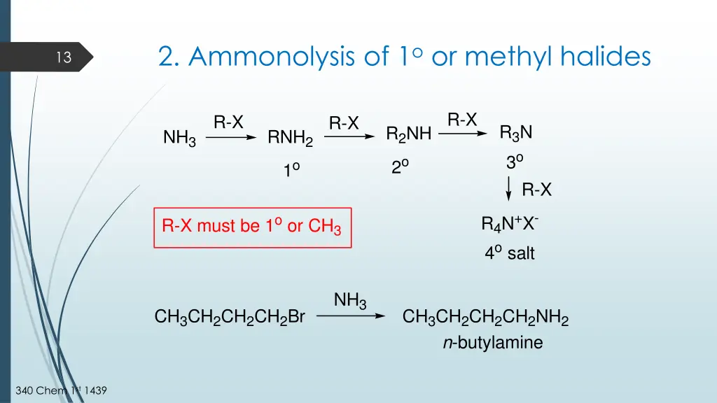 2 ammonolysis of 1 o or methyl halides