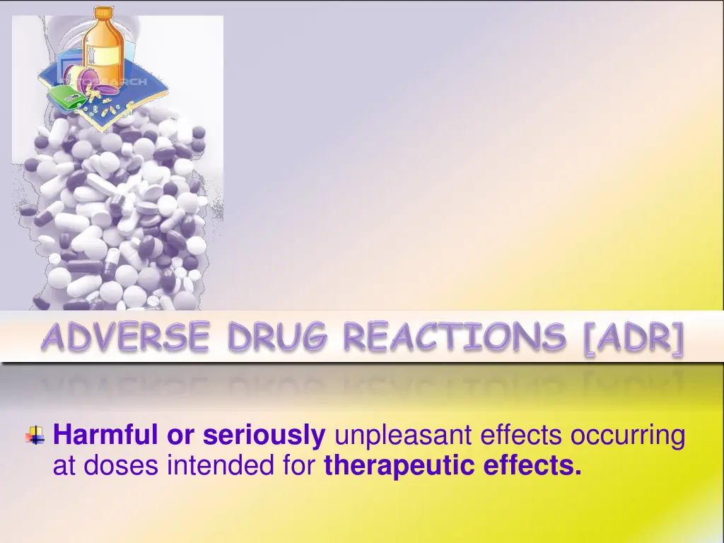 harmful or seriously unpleasant effects occurring