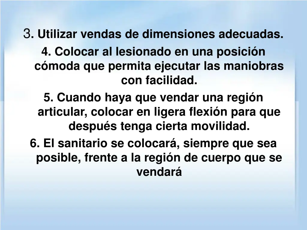 3 utilizar vendas de dimensiones adecuadas